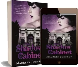 The Shadow Cabinet: A Shades of London Novel download free [PDF and Ebook] by Maureen Johnson year 2015