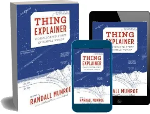 Thing Explainer: Complicated Stuff in Simple Words download free [PDF and Ebook] by Randall Munroe year 2015