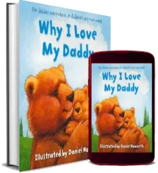 Why i Love my Daddy download free [PDF and Ebook] by Daniel Howarth year 2015