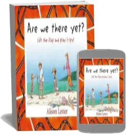 Are we There yet? Lift the Flap and Play I-Spy! download free [PDF and Ebook] by Alison Lester year 2015