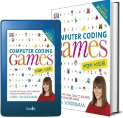 Computer Coding Games for Kids: A Step-By-Step Visual Guide to Building Your own Computer Games download free [PDF and Ebook] by Carol Vorderman year 2015