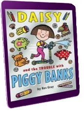 Daisy and the Trouble With Piggy Banks download free [PDF and Ebook] by Kes Gray year 2015