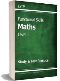 Functional Skills Maths Level 2 - Study & Test Practice download free [PDF and Ebook] by Cgp Books year 2015