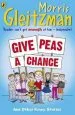 PDF Give Peas a Chance by Morris Gleitzman