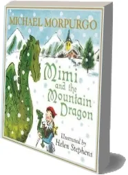 Mimi and the Mountain Dragon download free [PDF and Ebook] by Michael Morpurgo year 2015