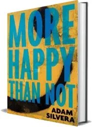 More Happy Than not download free [PDF and Ebook] by Silvera year 2015