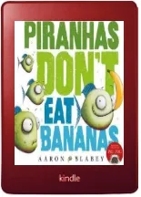 Piranhas Don'T eat Bananas download free [PDF and Ebook] by Aaron Blabey year 2015