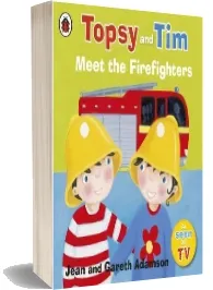 Topsy and Tim: Meet the Firefighters download free [PDF and Ebook] by Jean Adamson year 2015
