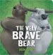 PDF Very Brave Bear by Nick Bland