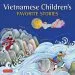 PDF Vietnamese Children'S Favorite Stories by Phuoc Thi Minh Tran
