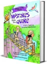What to do When Mistakes Make you Quake: A Kid'S Guide to Accepting Imperfection download free [PDF and Ebook] by Claire A. B. Freeland year 2015