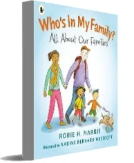 Who'S in my Family?: All About our Families download free [PDF and Ebook] by Robie H. Harris year 2015