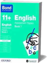 Bond 11+: English: Assessment Papers: 10-11+ Years Book 1 download free [PDF and Ebook] by Sarah Lindsay year 2015