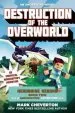 PDF Destruction of the Overworld: Herobrine Reborn Book Two: A Gameknight999 Adventure: An Unofficial Minecrafter'S Adventure by Mark Cheverton