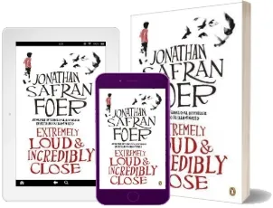 Extremely Loud and Incredibly Close download free [PDF and Ebook] by Jonathan Safran Foer year 2015