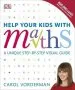PDF Help Your Kids With Maths: A Unique Step-By-Step Visual Guide by Carol Vorderman