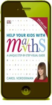 Help Your Kids With Maths: A Unique Step-By-Step Visual Guide download free [PDF and Ebook] by Carol Vorderman year 2015