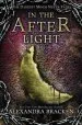 PDF In the Afterlight (a Darkest Minds Novel): A Darkest Minds Novel by Alexandra Bracken