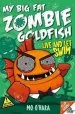 PDF My big fat Zombie Goldfish 5: Live and let Swim by Mo O'Hara
