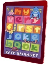 My Very First Joke Book download free [PDF and Ebook] by Kaye Umansky year 2015