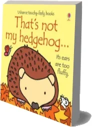 That'S not my Hedgehog download free [PDF and Ebook] by Fiona Watt year 2015