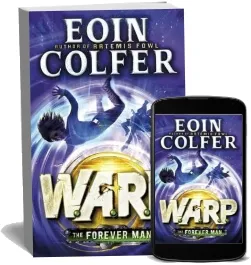 The Forever man (W.A.R.P. Book 3) download free [PDF and Ebook] by Eoin Colfer year 2015