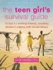 PDF The Teen Girl'S Survival Guide: Ten Tips for Making Friends, Avoiding Drama, and Coping With Social Stress by Lucie Hemmen