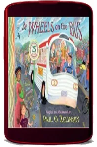 Zelinsky Paul o: Wheels on the bus download free [PDF and Ebook] by Paul O Zelinsky year 2015