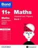 PDF Bond 11+: Maths: Assessment Papers: 11+-12+ Years Book 1 by J. M. Bond
