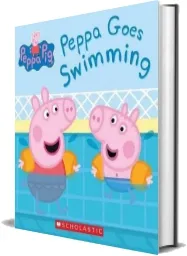 Peppa Goes Swimming download free [PDF and Ebook] by Scholastic year 2015