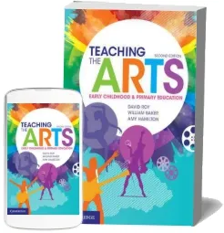 Teaching the Arts: Early Childhood and Primary Education download free [PDF and Ebook] by David Roy year 2015