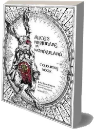 Alice'S Nightmare in Wonderland Colouring Book download free [PDF and Ebook] by Jonathan Green year 2015