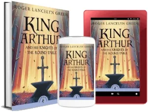 King Arthur and his Knights of the Round Table download free [PDF and Ebook] by Roger Lancelyn Green year 2015