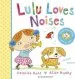 PDF Lulu Loves Noises by Camilla Reid