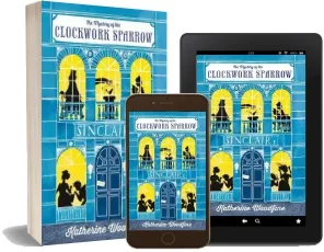 The Clockwork Sparrow download free [PDF and Ebook] by Katherine Woodfine year 2015