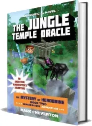 The Jungle Temple Oracle: The Mystery of Herobrine: Book Two: A Gameknight999 Adventure: An Unofficial Minecrafter'S Adventure download free [PDF and Ebook] by Mark Cheverton year 2015