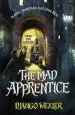 PDF The mad Apprentice by Django Wexler