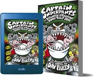 Captain Underpants and the Tyrannical Retaliation of the Turbo Toilet 2000 download free [PDF and Ebook] by Dav Pilkey year 2015