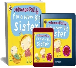 I'M a new big Sister: A Princess Polly Book download free [PDF and Ebook] by Amanda Li year 2015