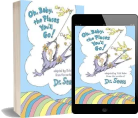 Oh, Baby, the Places You'Ll go! download free [PDF and Ebook] by Tish Rabe year 2015