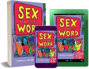 Sex is a Funny Word: A Book About Bodies, Feelings and you download free [PDF and Ebook] by Cory Silverberg year 2015