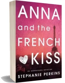 Anna and the French Kiss download free [PDF and Ebook] by Stephanie Perkins year 2015