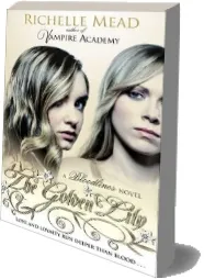Bloodlines: The Golden Lily (Book 2) download free [PDF and Ebook] by Richelle Mead year 2015