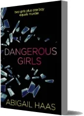 Dangerous Girls download free [PDF and Ebook] by Abigail Haas year 2015