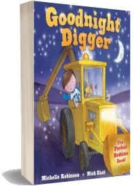 Goodnight Digger: The Perfect Bedtime Book! download free [PDF and Ebook] by Michelle Robinson year 2015