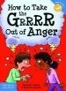 PDF How to Take the Grrrr out of Anger by Elizabeth Verdick