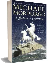 I Believe in Unicorns download free [PDF and Ebook] by Michael Morpurgo year 2015