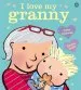 PDF I Love my Granny Board Book by Giles Andreae