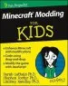 PDF Minecraft Modding for Kids for Dummies by Stephen Foster