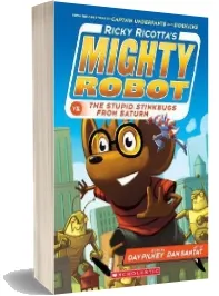 Ricky Ricotta'S Mighty Robot vs. the Stupid Stinkbugs From Saturn (Ricky Ricotta'S Mighty Robot #6) download free [PDF and Ebook] by Dav Pilkey year 2015